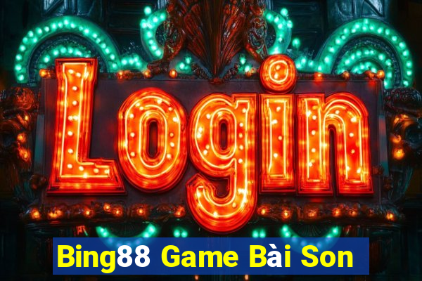 Bing88 Game Bài Son