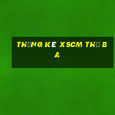 Thống kê XSCM thứ Ba