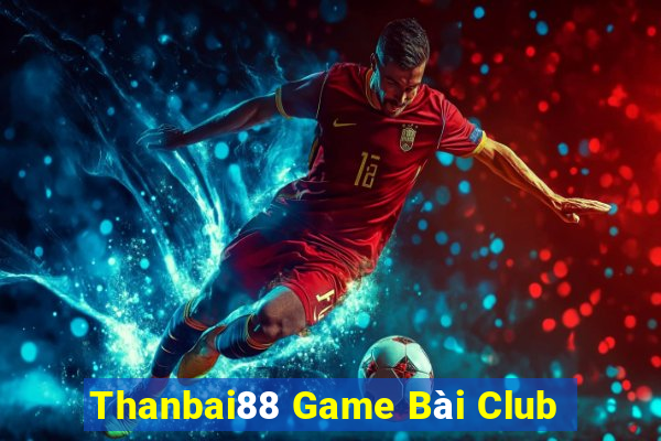 Thanbai88 Game Bài Club