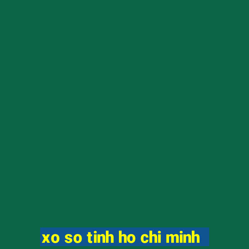 xo so tinh ho chi minh