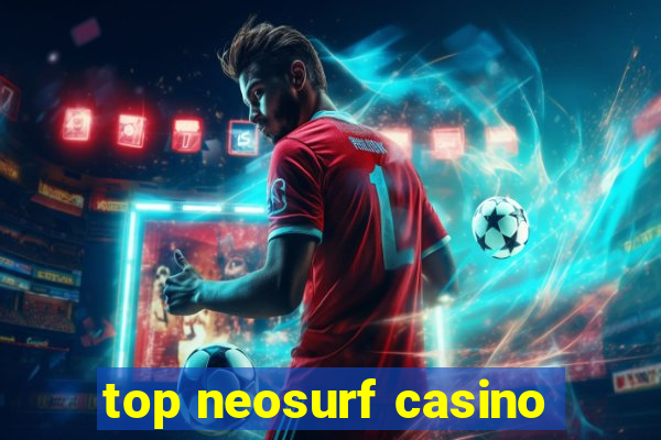 top neosurf casino