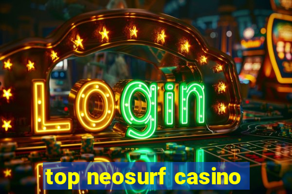 top neosurf casino