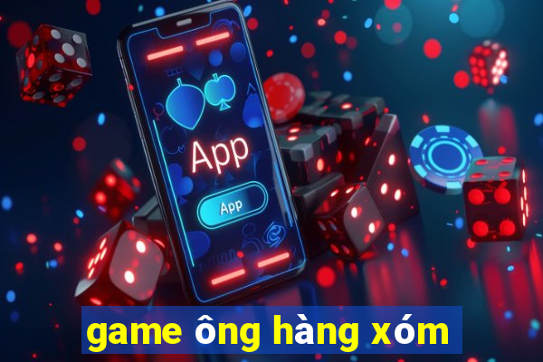 game ông hàng xóm