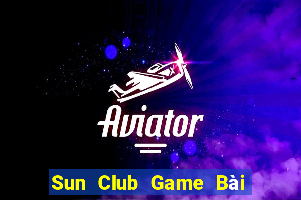 Sun Club Game Bài Ma Cao