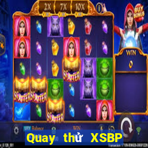 Quay thử XSBP Chủ Nhật