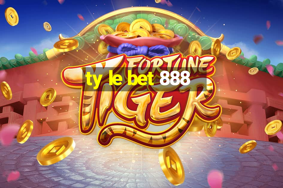 ty le bet 888