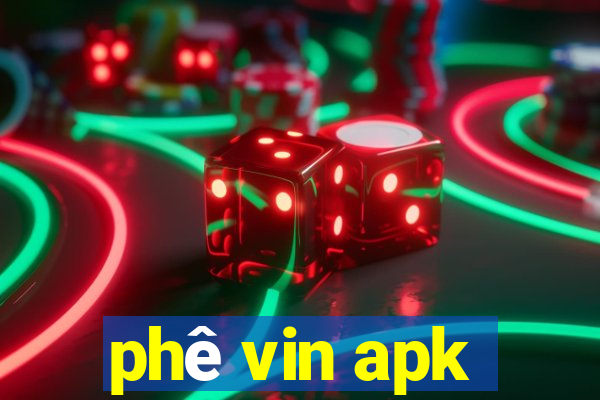 phê vin apk