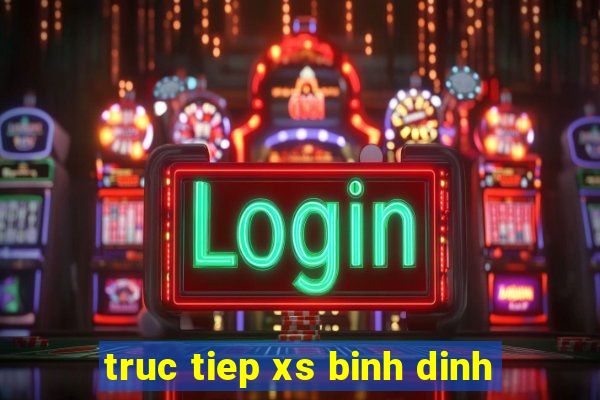 truc tiep xs binh dinh