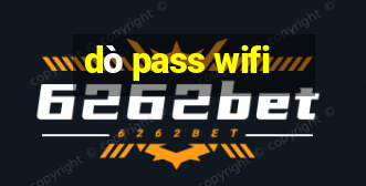 dò pass wifi