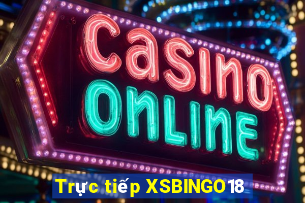 Trực tiếp XSBINGO18