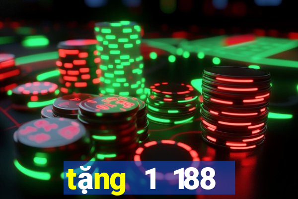 tặng 1 188 thật  và nhận 38