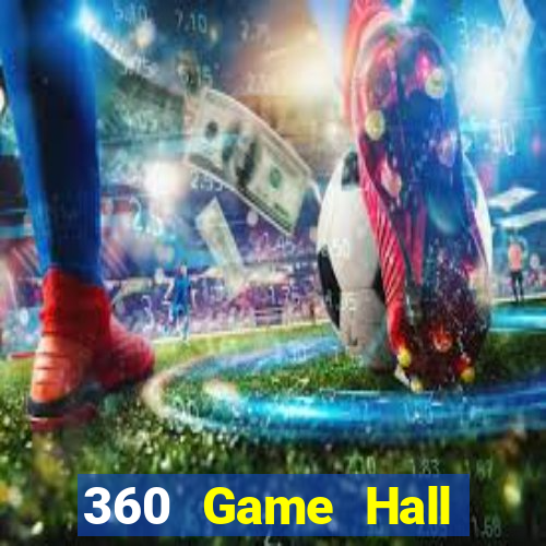 360 Game Hall Phiên bản lợi ích