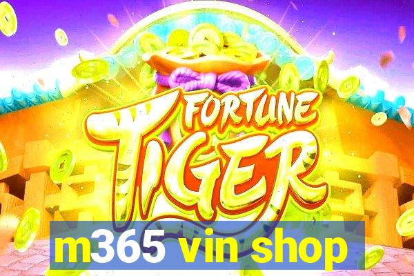 m365 vin shop