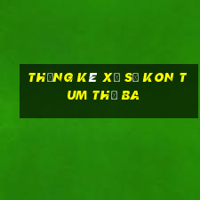 Thống kê xổ số kon tum thứ Ba