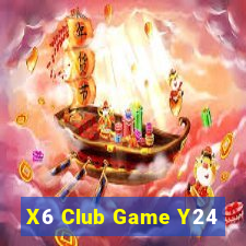 X6 Club Game Y24