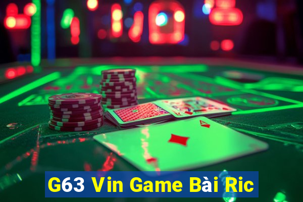 G63 Vin Game Bài Ric