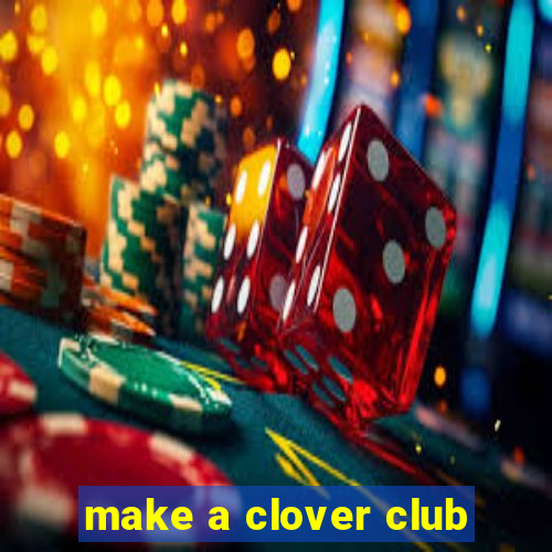 make a clover club