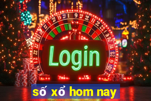 số xổ hom nay