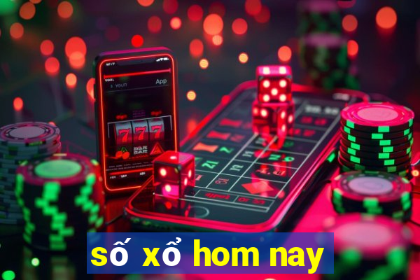 số xổ hom nay