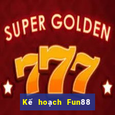 Kế hoạch Fun88 xổ số