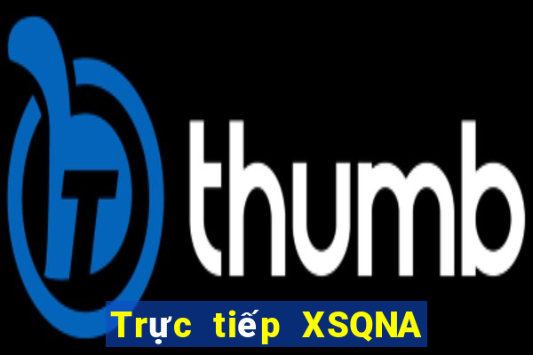 Trực tiếp XSQNA Thứ 3