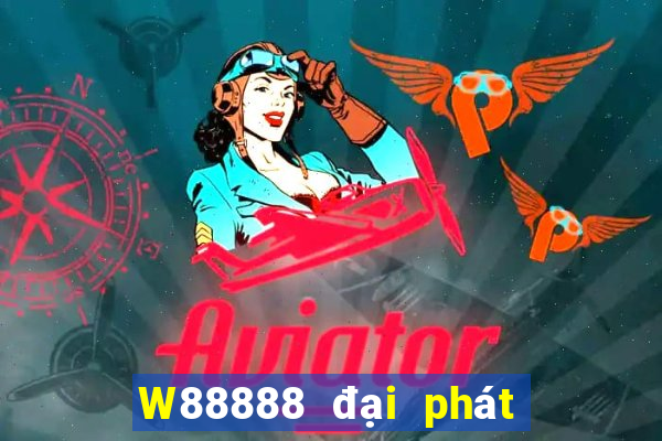 W88888 đại phát 888 thế nào?