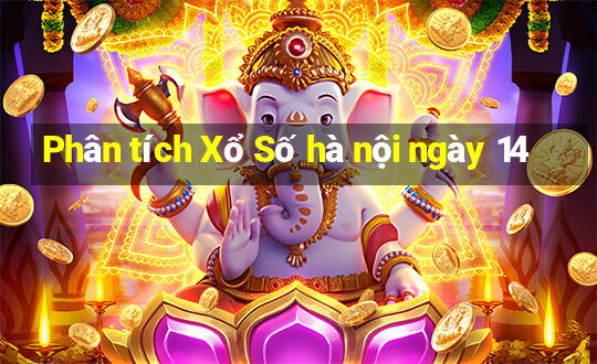 Phân tích Xổ Số hà nội ngày 14