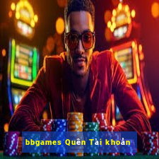 bbgames Quên Tài khoản