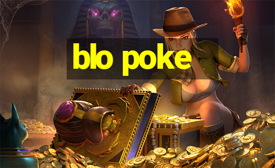 blo poke