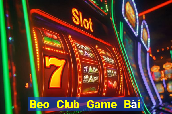 Beo Club Game Bài 69 Doi Thuong