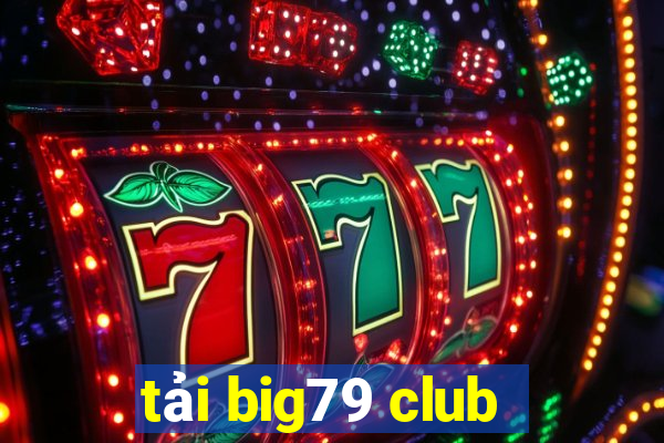 tai big79 club