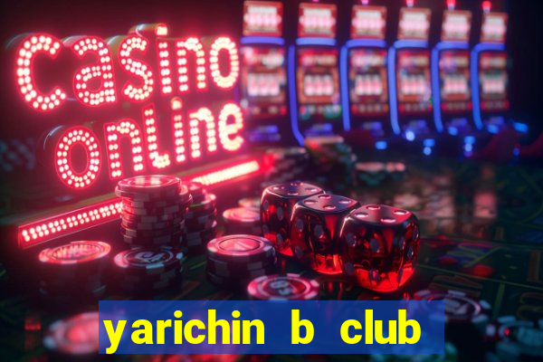 yarichin b club chap 15