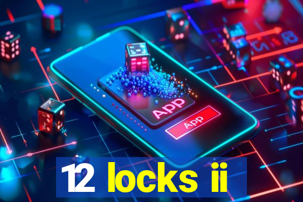 12 locks ii