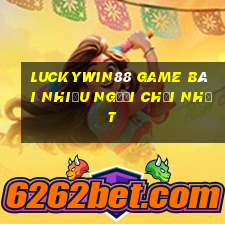 Luckywin88 Game Bài Nhiều Người Chơi Nhất