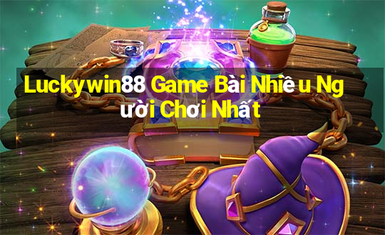 Luckywin88 Game Bài Nhiều Người Chơi Nhất