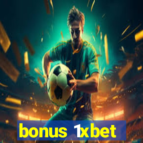 bonus 1xbet