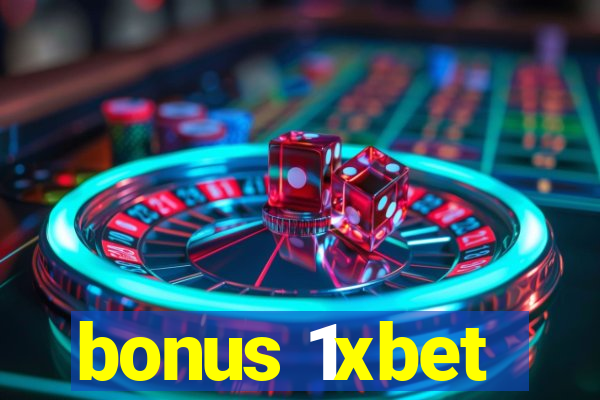 bonus 1xbet