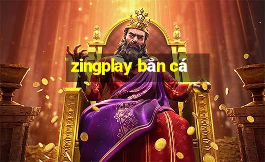 zingplay bắn cá