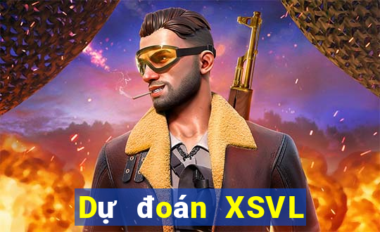 Dự đoán XSVL Thứ 5