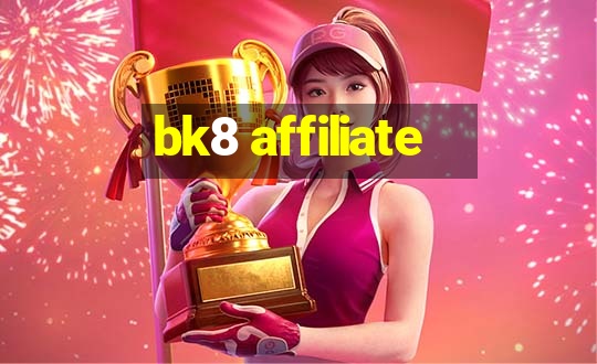 bk8 affiliate