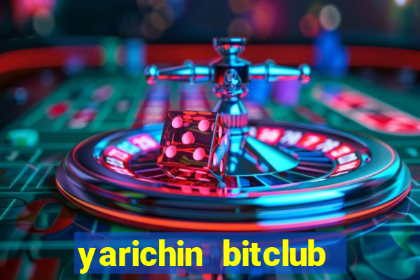 yarichin bitclub club nhạc