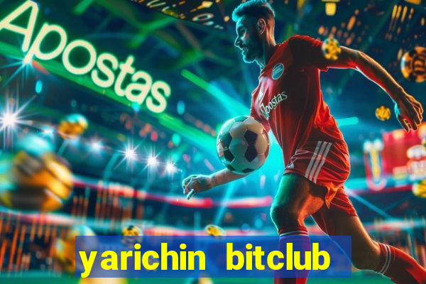 yarichin bitclub club nhạc