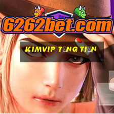 Kimvip Tặng Tiền