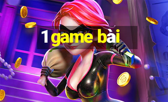 1 game bài