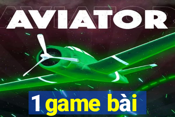 1 game bài