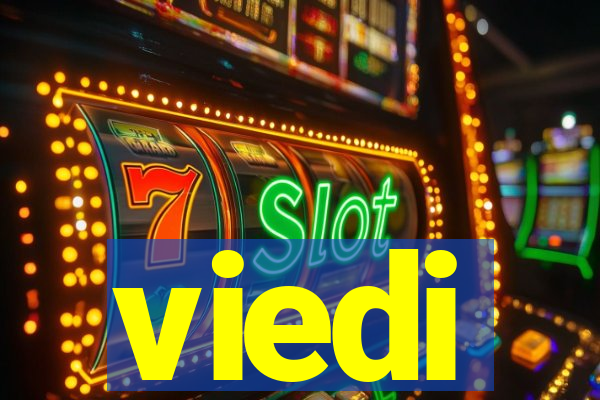 viedi