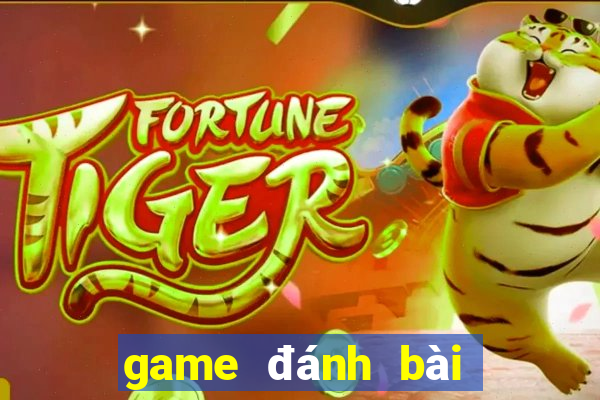 game đánh bài bằng tiền thật