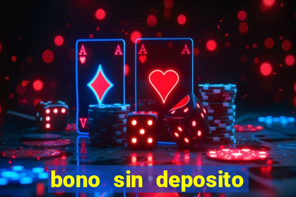 bono sin deposito casino 2019