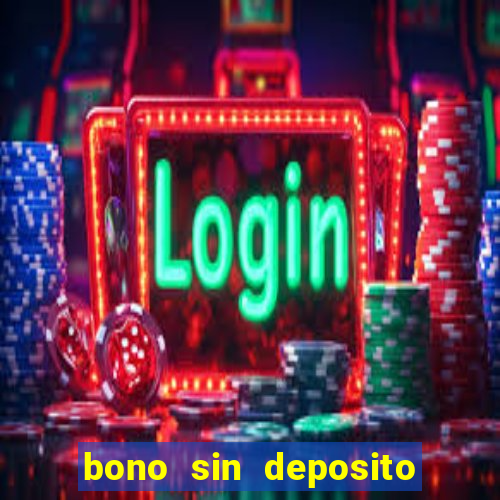 bono sin deposito casino 2019