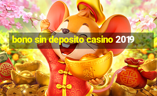 bono sin deposito casino 2019